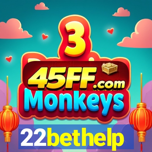 22bethelp