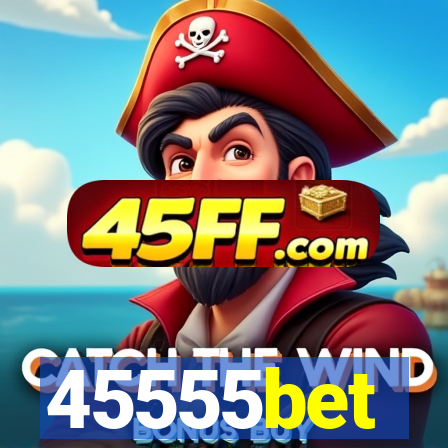 45555bet