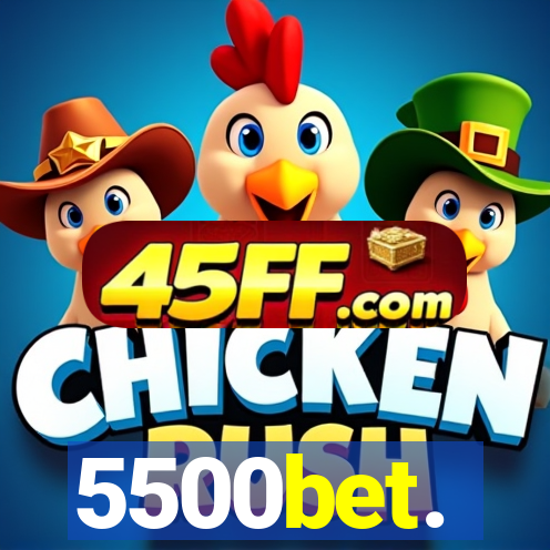 5500bet.