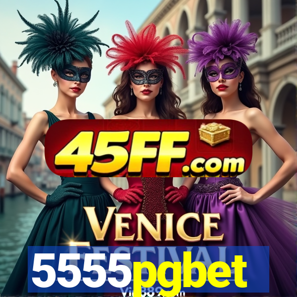 5555pgbet