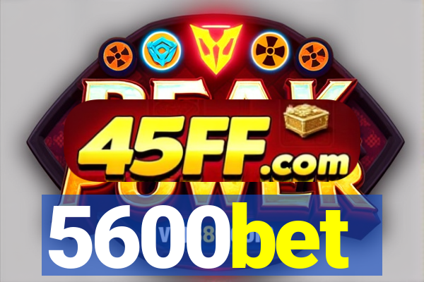 5600bet