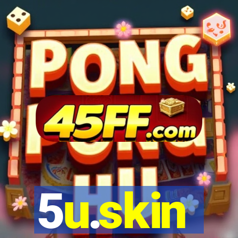 5u.skin