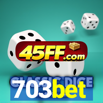 703bet