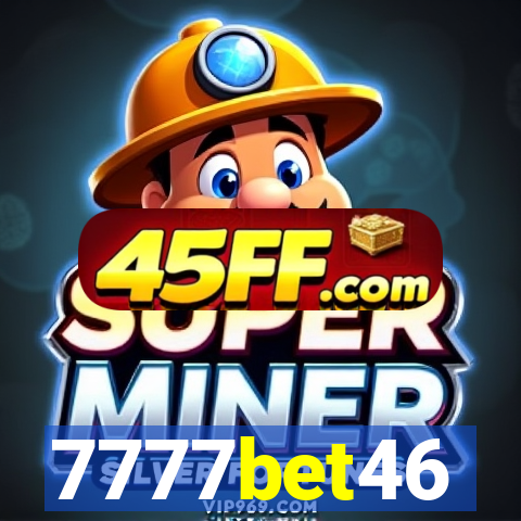 7777bet46
