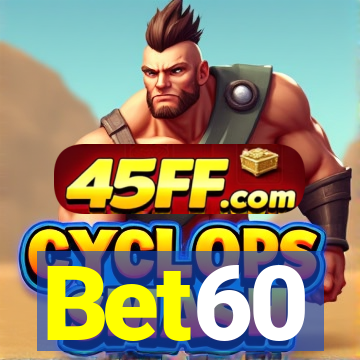Bet60