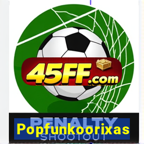 Popfunkoorixas