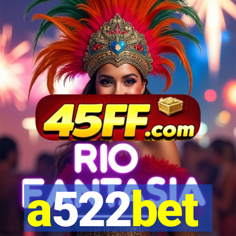 a522bet