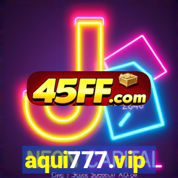 aqui777.vip