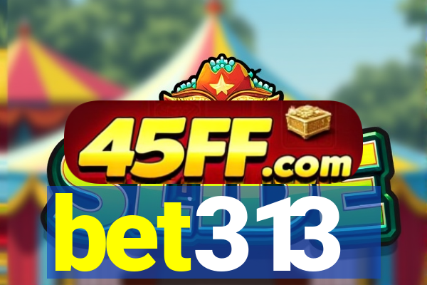 bet313