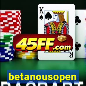 betanousopen