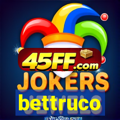 bettruco