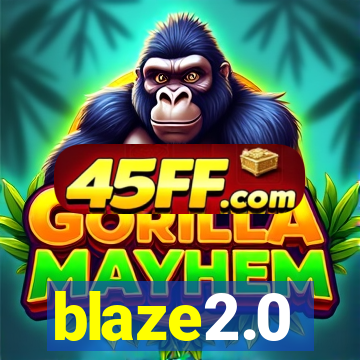 blaze2.0