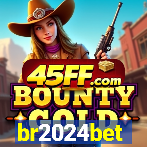 br2024bet