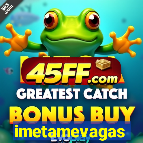 imetamevagas