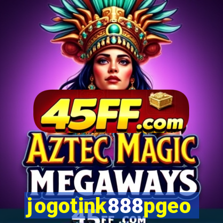 jogotink888pgeo