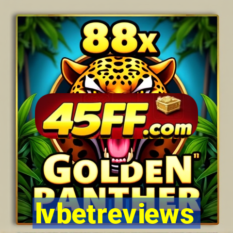 lvbetreviews