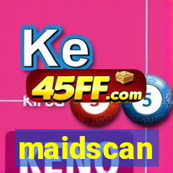 maidscan