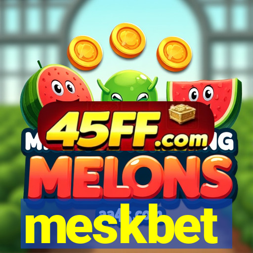 meskbet