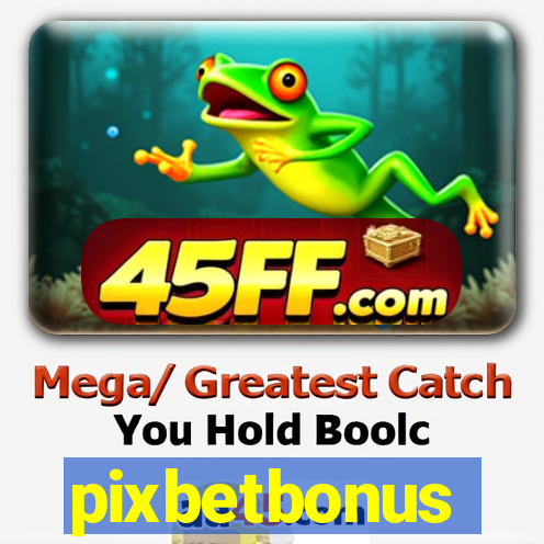 pixbetbonus