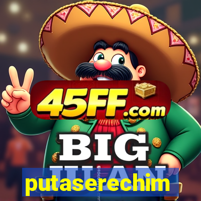 putaserechim