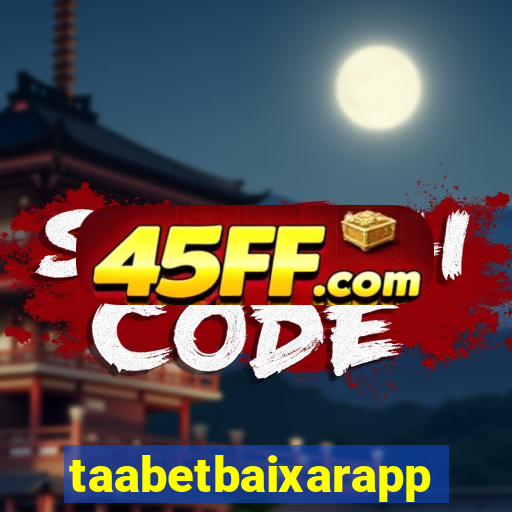 taabetbaixarapp