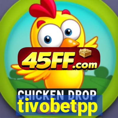 tivobetpp