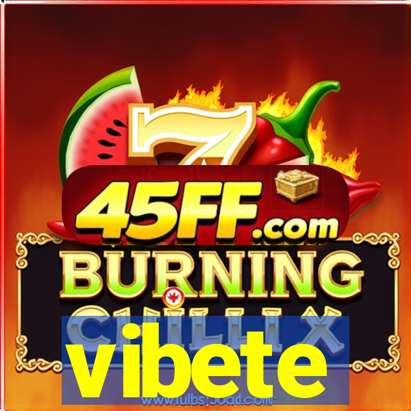 vibete