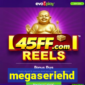 megaseriehd