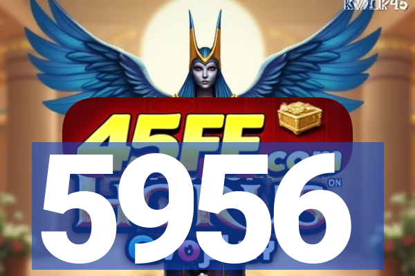 5956